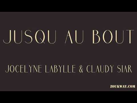 Jocelyne LABYLLE feat Claudy SIAR Jusqu au bout