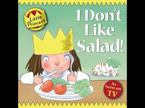 I Don't Like Salad, Little Princess
