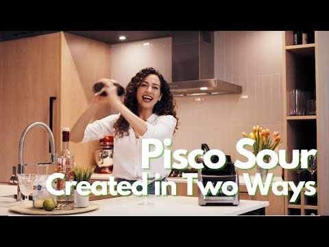 How To Create the Pisco Sour Cocktail in Two Ways!