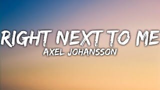 Download lagu Axel Johansson - Next To Me (Lyrics) feat. Tina Stachowiak mp3