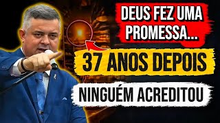Deus fez uma promessa... 37 anos depois, ela se cumpriu.
