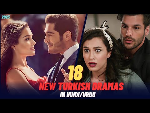 All New 18 Turkish Dramas in hindi/Urdu dubbed - Must Watch in 2023
