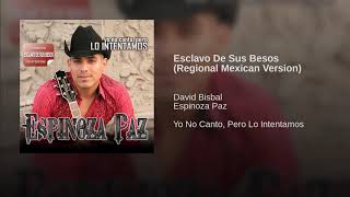 Esclavos de Tus Besos (Regional Mexicano Versión)