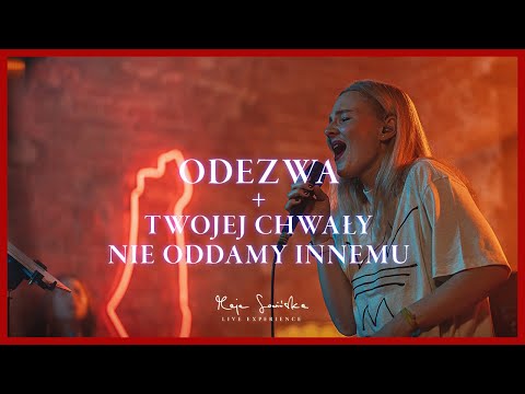 Odezwa + Twojej chwały nie oddamy innemu (spontaniczne) - Maja Sowińska | LIVE EXPERIENCE