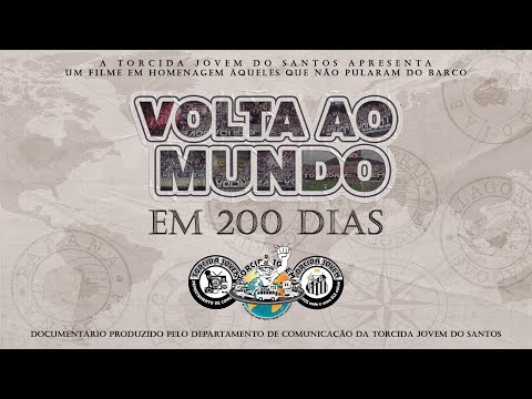 Volta ao mundo em 200 dias - Documentário Torcida Jovem do Santos