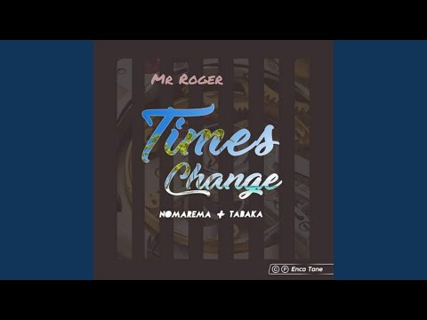 Times Change (Mr Roger's Club Mix)