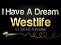 Westlife - I Have A Dream (Karaoke Version)