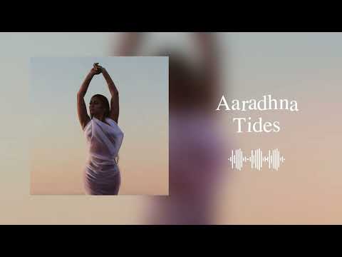 Aaradhna - Tides (Official Visualizer)