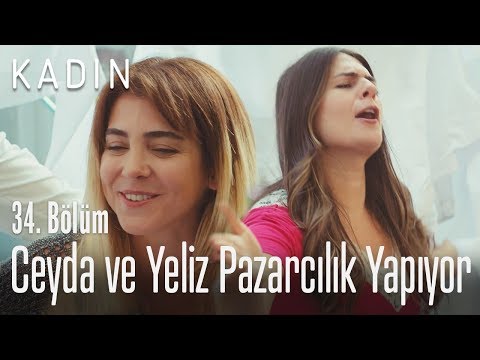 Ceyda ve Yeliz pazarcılık yapıyor - Kadın 34. Bölüm