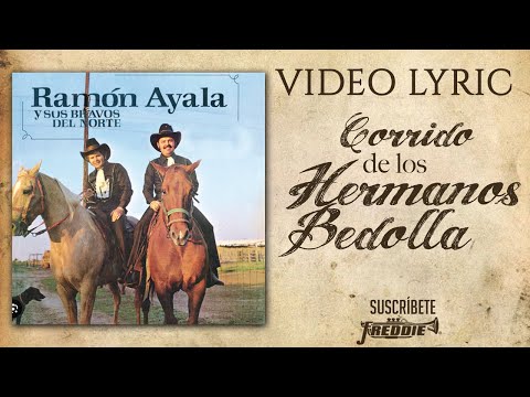Ramon Ayala Y Sus Bravos Del Norte - Corrido De Los Hermanos Bedolla (Video Lyric Oficial)