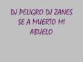 Dj Peligro Dj Zanes Se Ha Muerto Mi Abuelo Mix Bareto