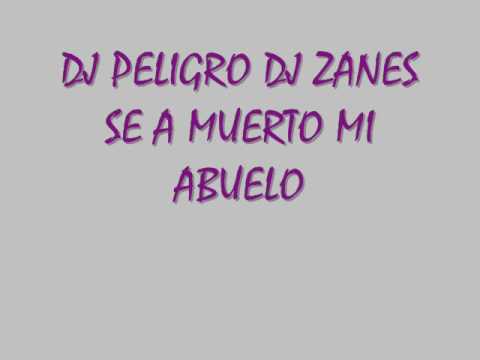 Ya Se Ha Muerto Mi Abuel - Dj Peligro