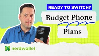 I Saved by Switching to a Budget Cell Phone Plan - Should You? | NerdWallet