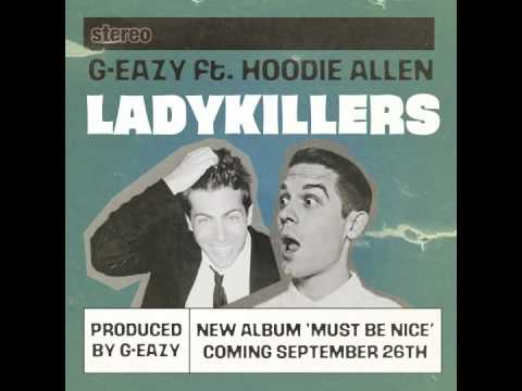 G-Eazy - Lady Killers ft. Hoodie Allen