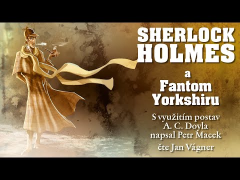 Sherlock Holmes a Fantom Yorkshiru