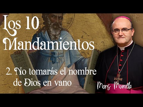 Segundo mandamiento: "No tomarás el nombre de Dios en vano"
