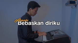 Download lagu BEBASKAN DIRIKU - ARMADA | piano cover by egi official mp3
