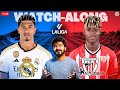 Real Madrid v Athletic Club | Live Reaction & Watchalong | La Liga 2023/24