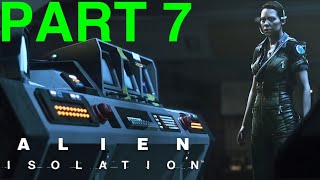 Alien Isolation - PART 7 - To Sci/med Tower