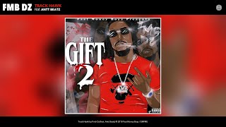 Fmb Dz - Track Hawk (Audio) (feat. Antt Beatz)