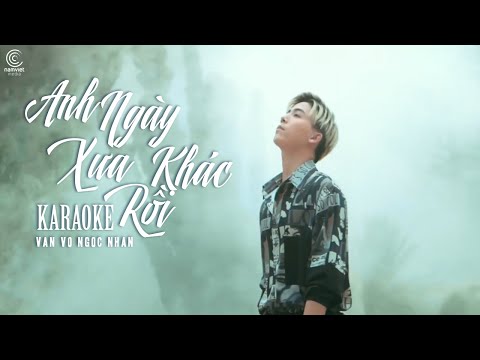 [KARAOKE] Anh Ngày Xưa Khác Rồi - Văn Võ Ngọc Nhân | Bo Bắp