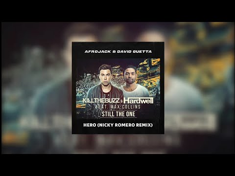 Hero vs Still The One (EDXX Mashup) - Afrojack & David Guetta x Nicky Romero vs Kill The Buzz...