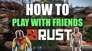 RUST How to Add & Invite Friends (Create & Join Team / Group)