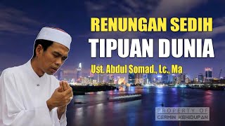 Download lagu RENUNGAN PALING SEDIH || TIPUAN DUNIA || Ustadz Abdul Somad, Lc., Ma mp3