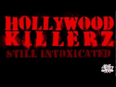 Hollywood Killerz - Still Intoxicated Teaser
