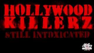 Hollywood Killerz - Still Intoxicated Teaser