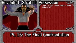 Let's Play - Ravenloft: Strahd's Possession Pt.15 - The Final Confrontation