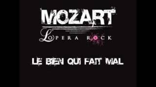 Mozart Opera Rock - Le Bien Qui Fait Mal