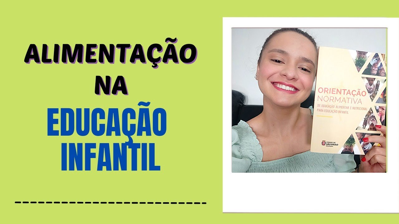 OrientaçãoNormativade Educação Alimentar e Nutricional para Educação Infantil.