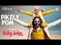 Pikley Pom Baby John Varun Dhawan Vishal Mishra Thaman Presented By Ai Tunes Factory