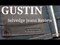 Gustin Selvedge Denim Review