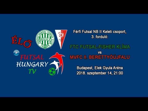 Futsal NBII: FTC Futsal-Fisher Klíma - MVFC II. Berettyóújfalu (2018.09.14)