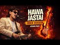 Hawa Jastai John Rai Rock Version AI Remix Nepal