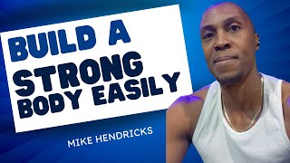 The Secret To Building A Strong Lean Pain Free Body For Men Over 45