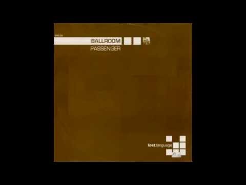 Ballroom ‎– Passenger (Marc O'Tool Remix)