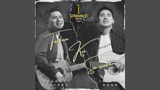 Download lagu Takkan Ku Sia-siakan - Jeremia Noah feat Franky Kuncoro mp3