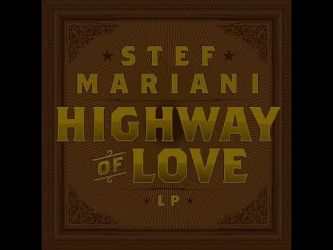 Highway of Love by Stef Mariani