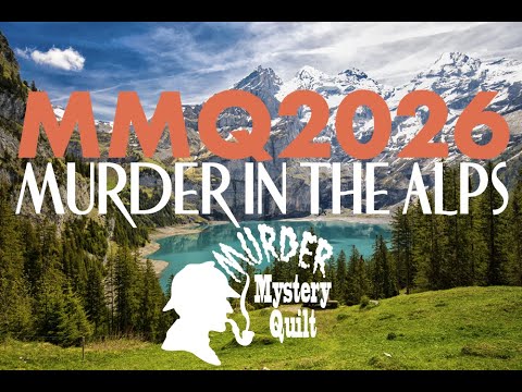 Murder Mystery Quilt 2026: Welcome, Members!