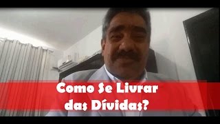 Como se Livrar das Dvidas - 3 Dicas de Como se Livrar das Dvidas