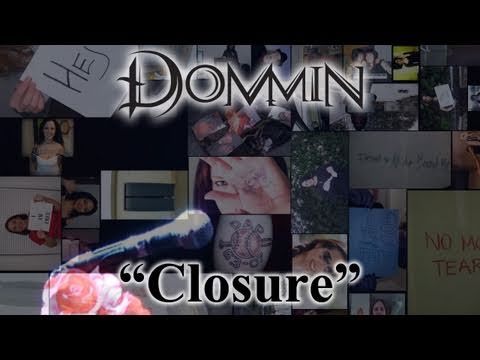 Closure (Official Music Video by Dommin)