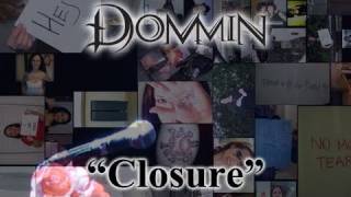Dommin - Closure