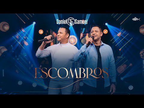 Daniel e Samuel - Escombros