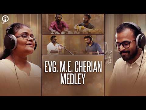 Evg. M.E. Cherian Medley | Malayalam Christian Mashup Songs | Shincy Stephen | Stanley Stephen