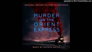5. Departure - Murder on the Orient Express - Patrick Doyle