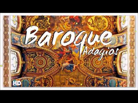 2 Hours Baroque Adagios _ Best Relaxing Classical Music For Studying & Learning