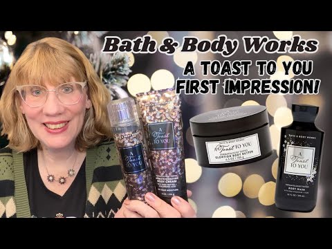 Bath & Body Works A Toast To You - First Impression!
